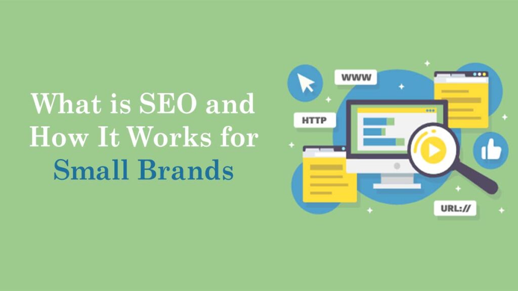 What is SEO and How It Works for Small Brands