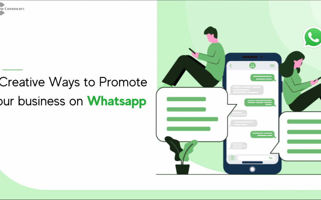 6 Creative Ways to Promote Your business on Whatsapp