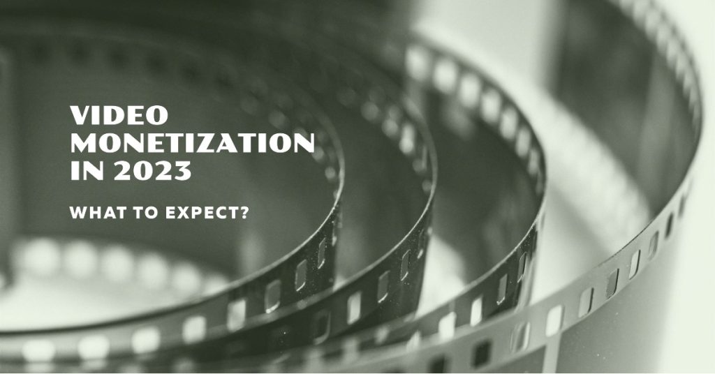 landscape of video monetization